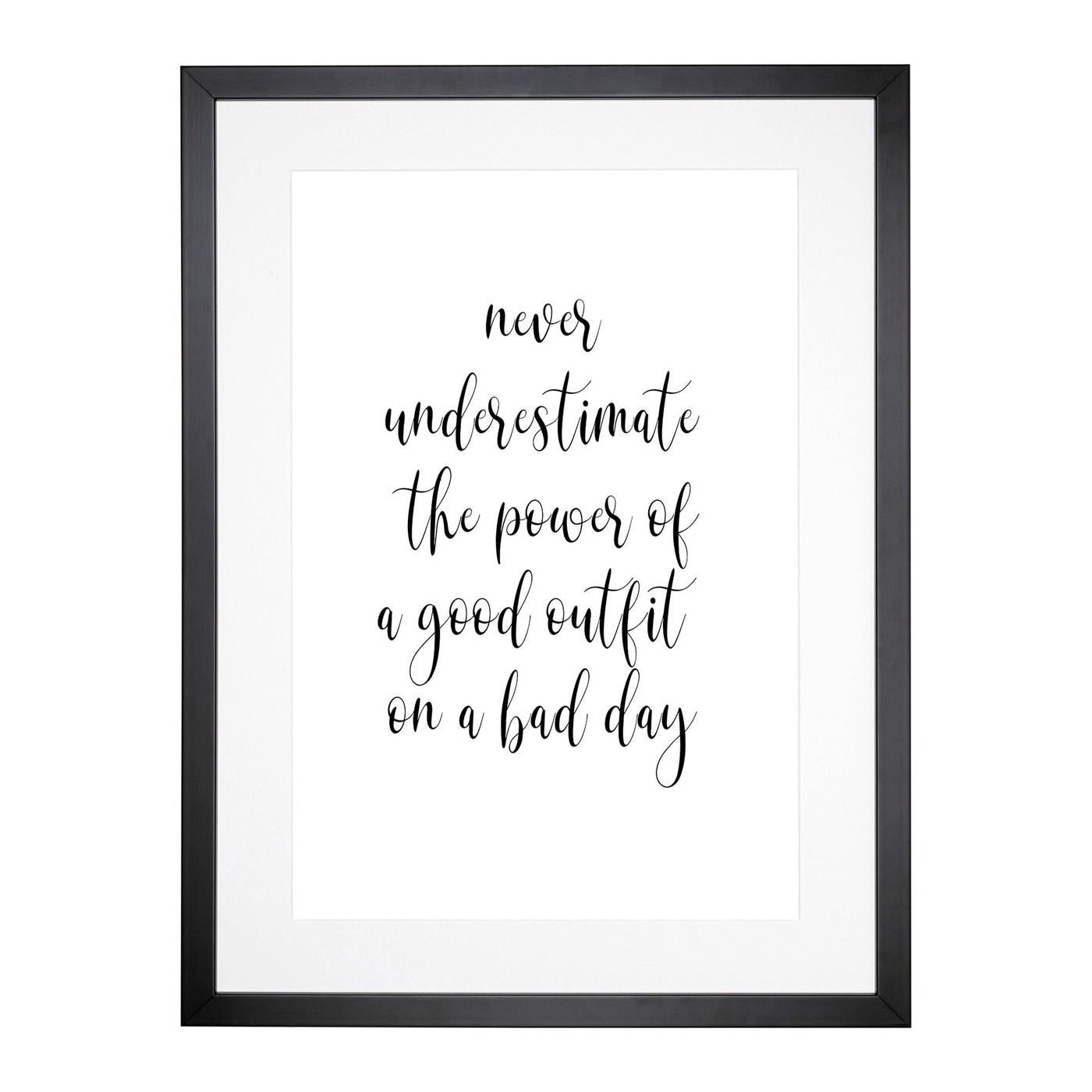 A Good Outfit Typography Framed Print Main Image