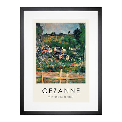A View Of Auvers Print By Paul Cezanne Framed Print Main Image