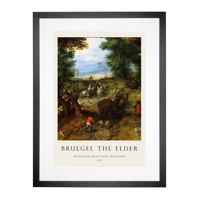 A Woodland Road With Travellers Print By Pieter Bruegel The Elder Framed Print Main Image