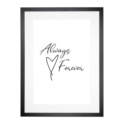 Always And Forever Typography Framed Print Main Image