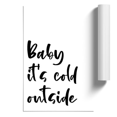 Baby it's Cold