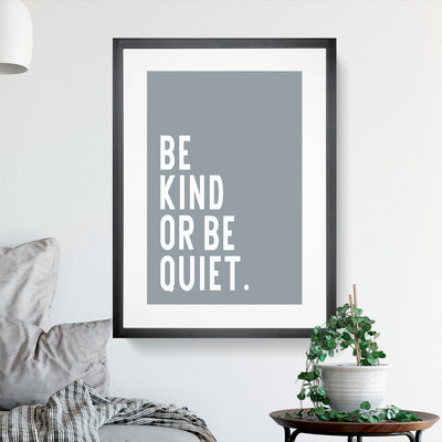 Be Kind or be Quiet