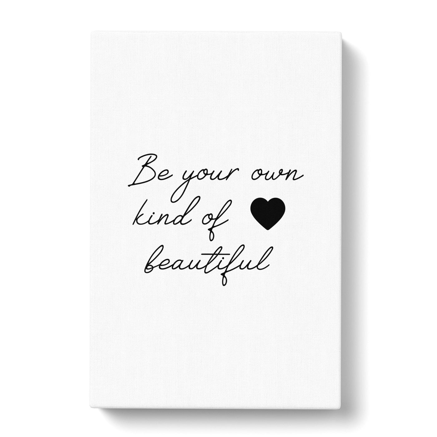Be Your Own Kind Of Beautiful Typography Canvas Print Main Image