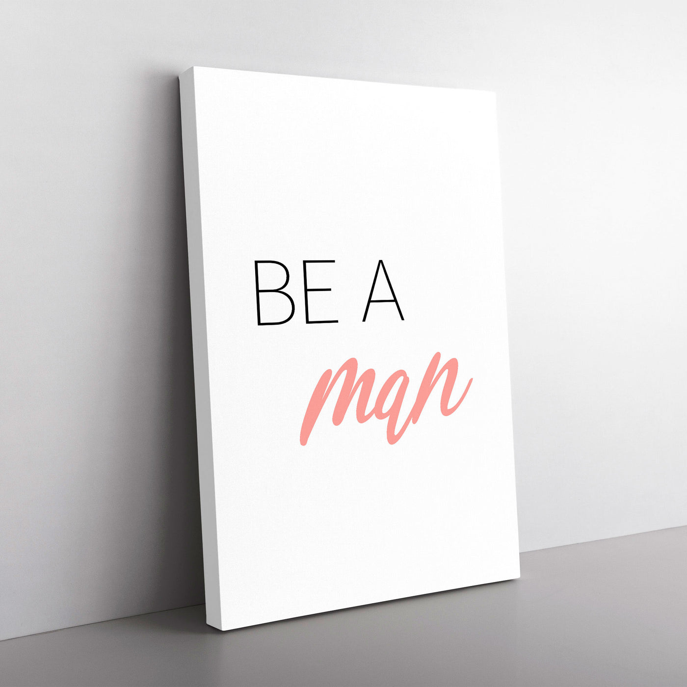 Be A Man