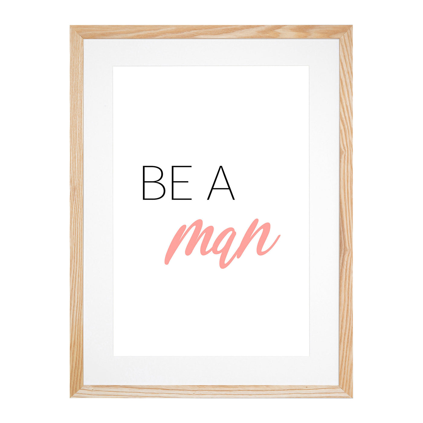 Be a Man