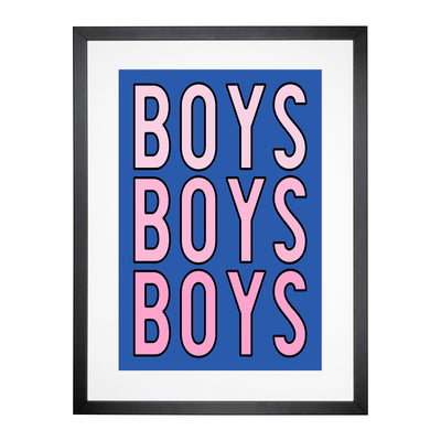 Boys Boys Boys Typography Framed Print Main Image