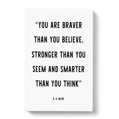 Braver Than You Believe Typography Canvas Print Main Image