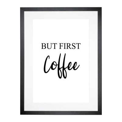 But First Coffee Typography Framed Print Main Image