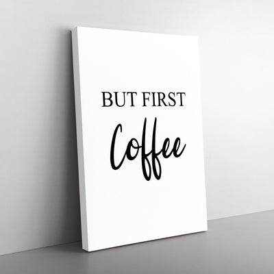 But First Coffee