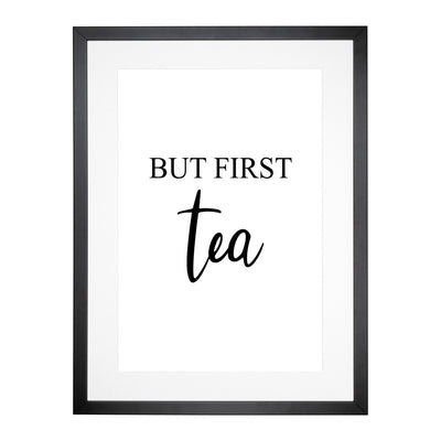 But First Tea Typography Framed Print Main Image