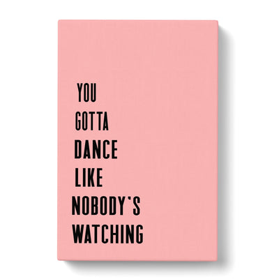 Dance Like Nobody's Watching Typography Canvas Print Main Image