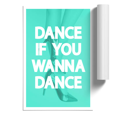 Dance if you Wanna Dance