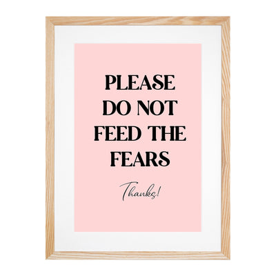 Do Not Feed the Fears