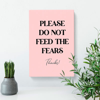 Do Not Feed The Fears