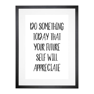 Do Something Today Typography Framed Print Main Image
