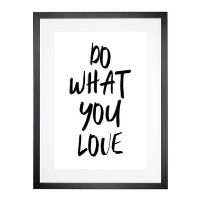 Do What You Love Typography Framed Print Main Image