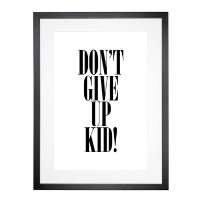 Dont Give Up Typography Framed Print Main Image
