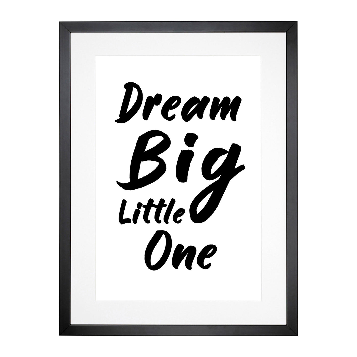 Dream Big Little One Typography Framed Print Main Image