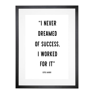 Dreamed Of Success Typography Framed Print Main Image