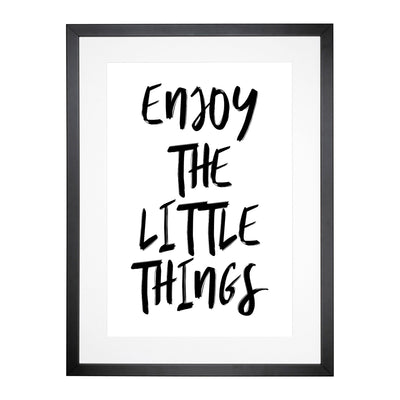 Enjoy The Little Things Typography Framed Print Main Image