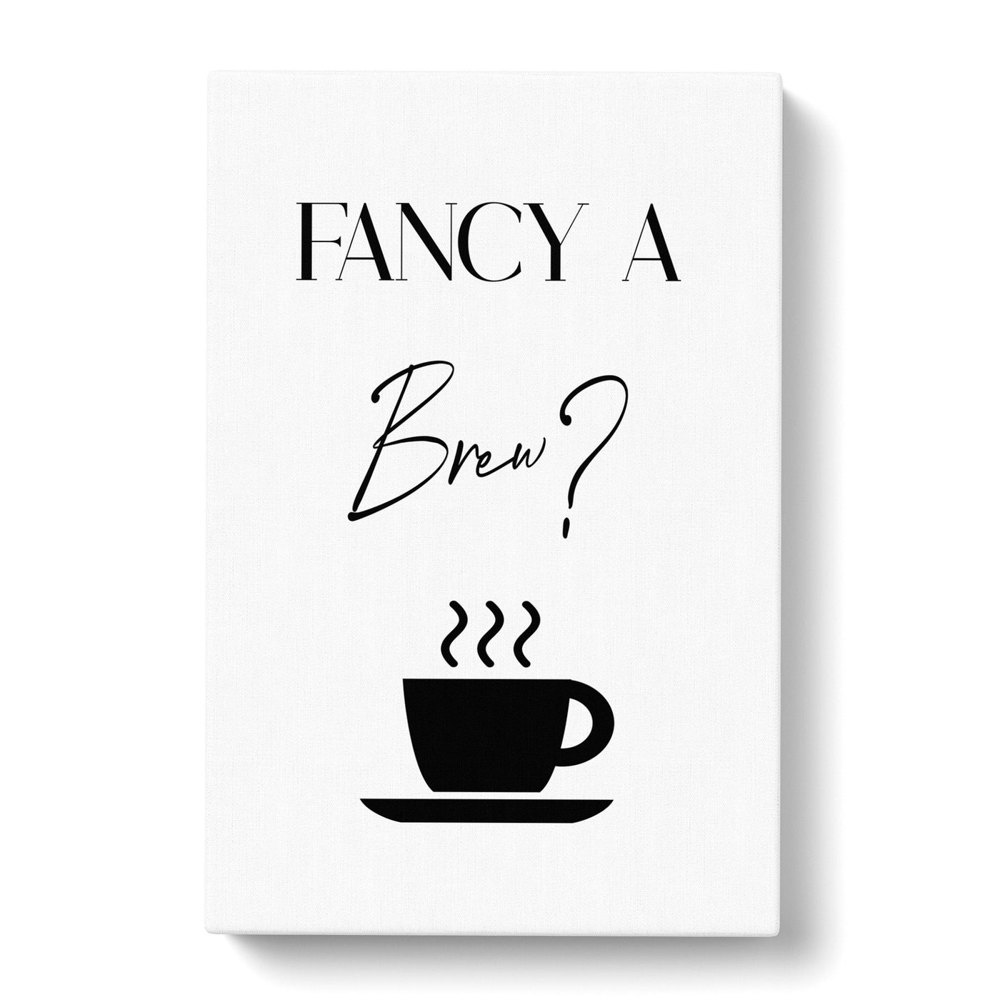 Fancy A Brew Typography Canvas Print Main Image