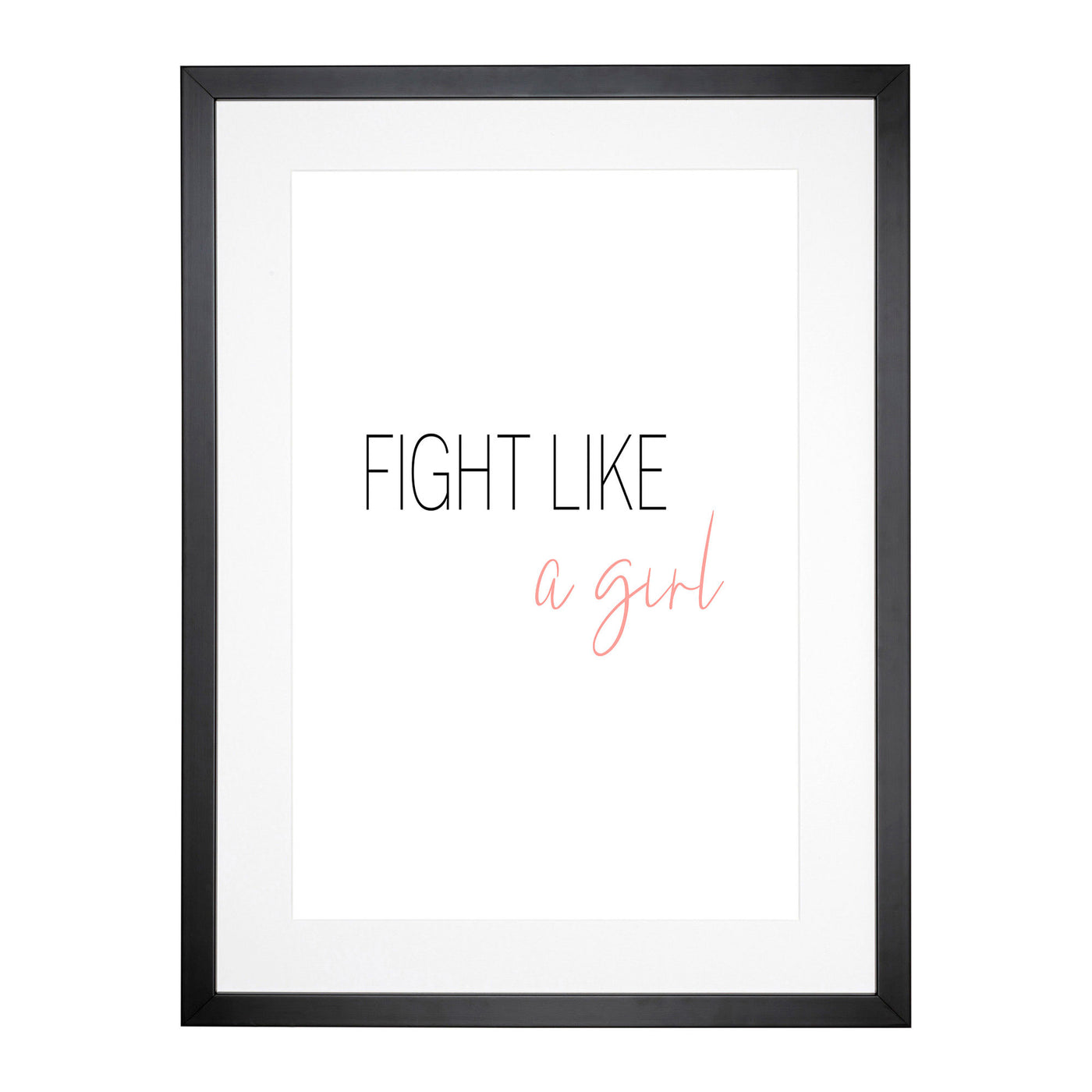 Fight Like A Girl Typography Framed Print Main Image