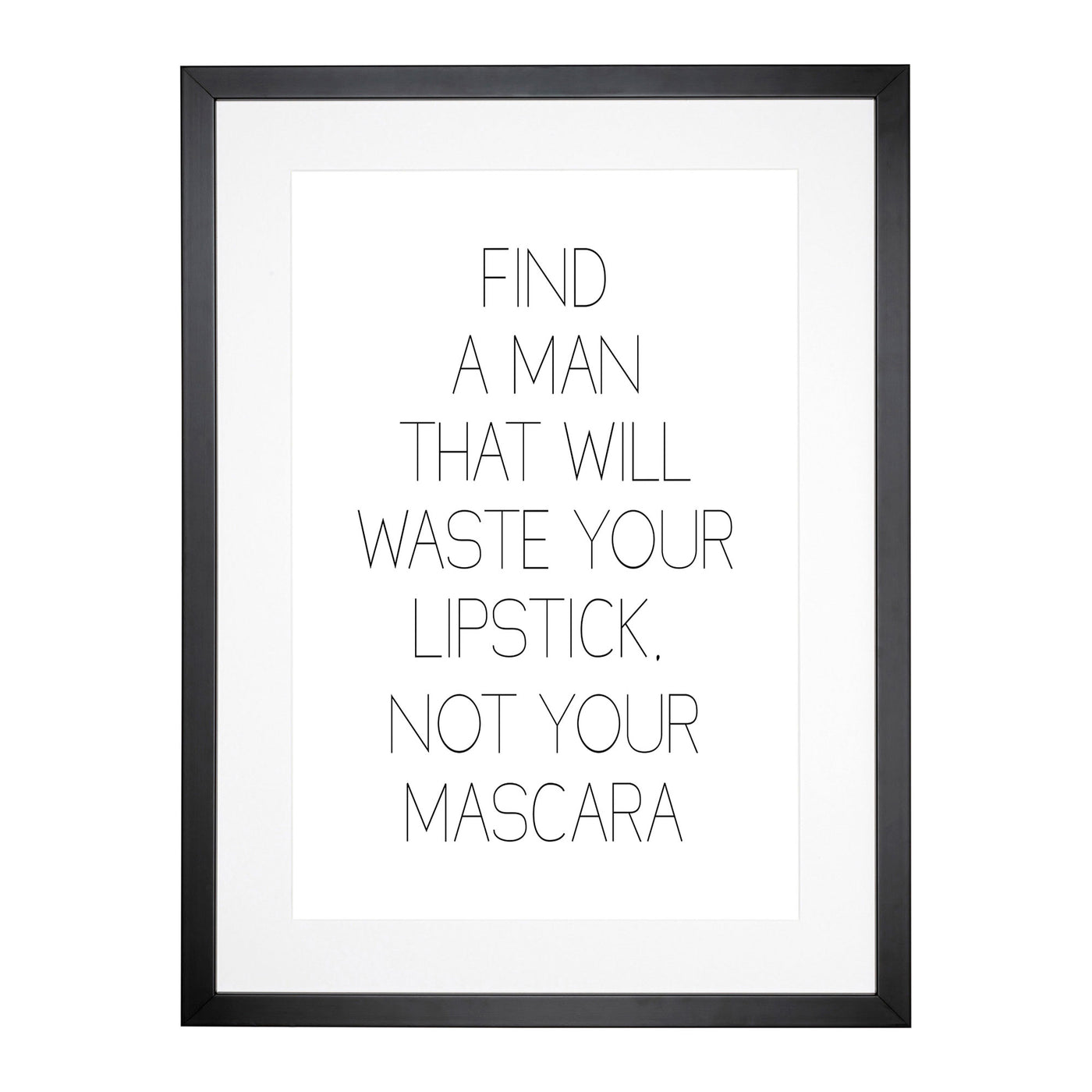 Find A Man Typography Framed Print Main Image