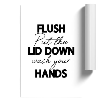 Flush Put the Lid Down Wash Your Hands V2