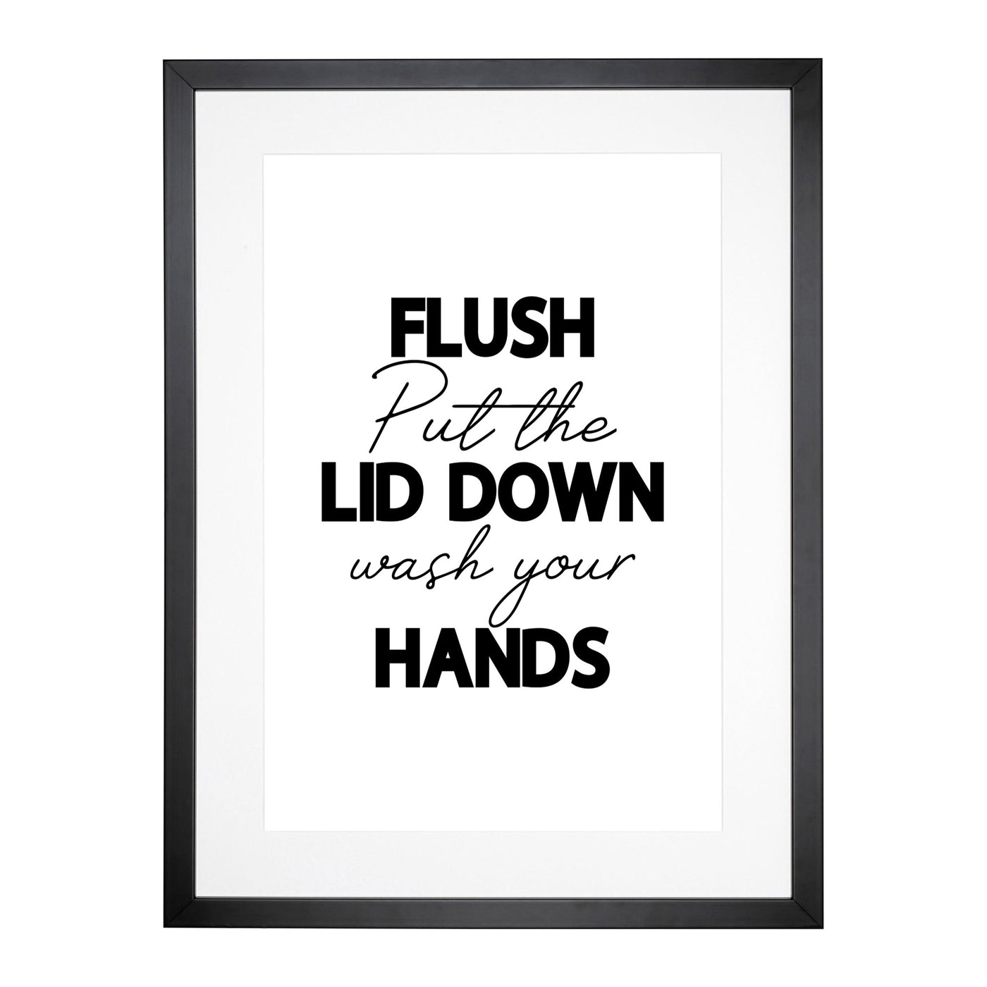 Flush Put The Lid Down Wash Your Hands V2 Typography Framed Print Main Image
