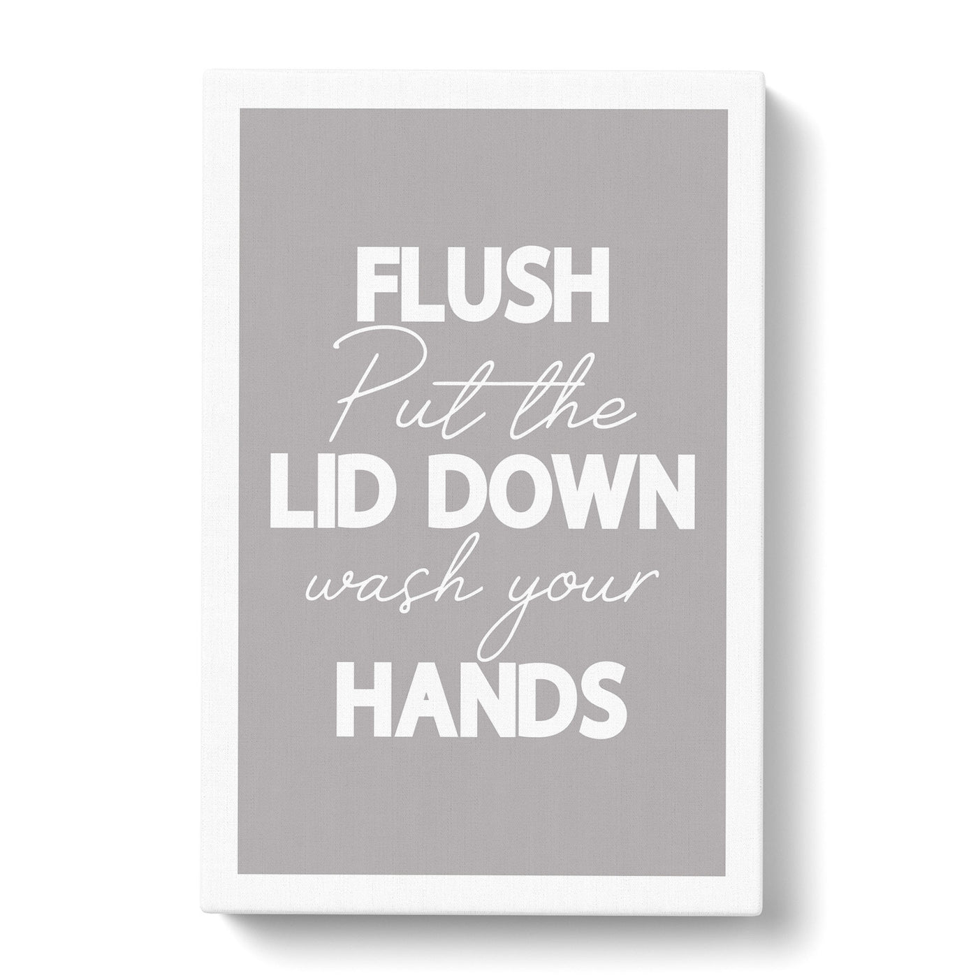 Flush Put The Lid Down Wash Your Hands Typography Canvas Print Main Image