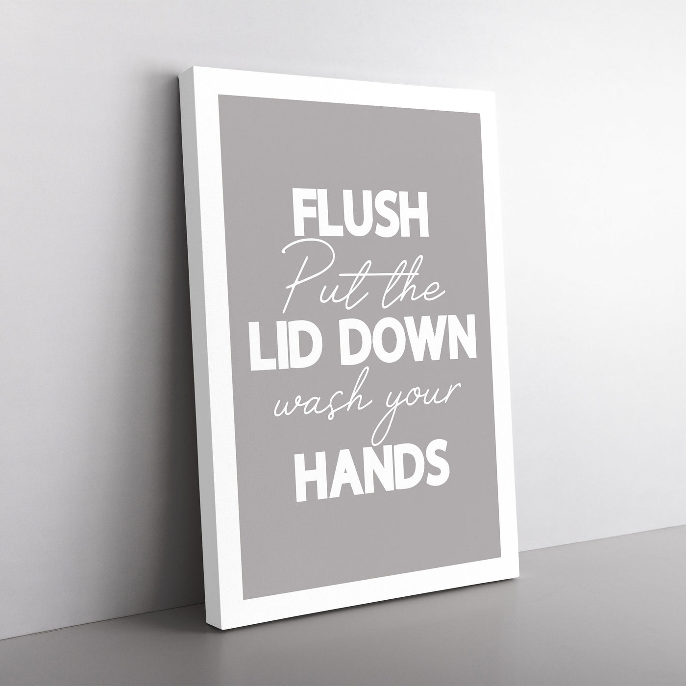 Flush Put The Lid Down Wash Your Hands