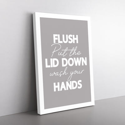 Flush Put The Lid Down Wash Your Hands