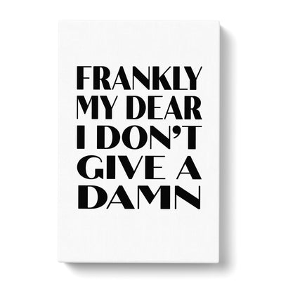 Frankly My Dear Typography Canvas Print Main Image