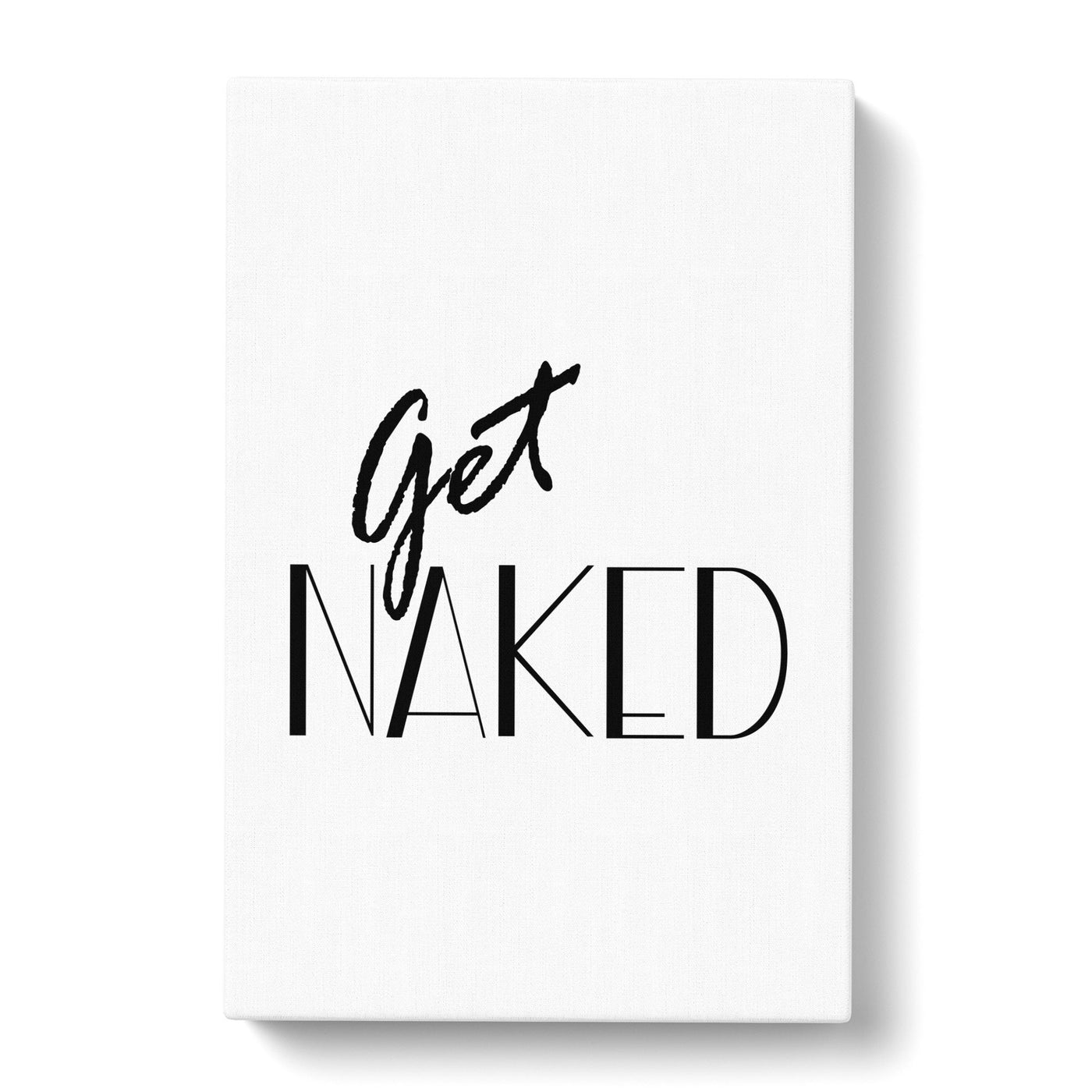 Get Naked Typography Canvas Print Main Image