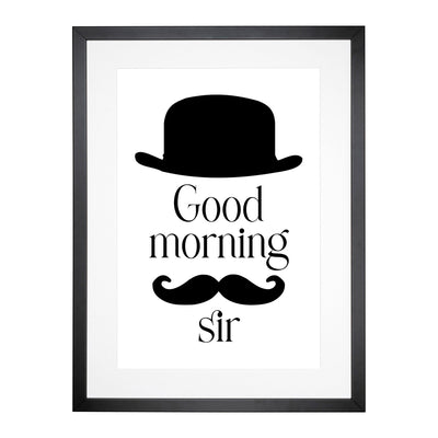 Good Morning Sir Typography Framed Print Main Image