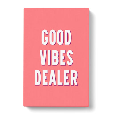Good Vibes Dealer Typography Canvas Print Main Image