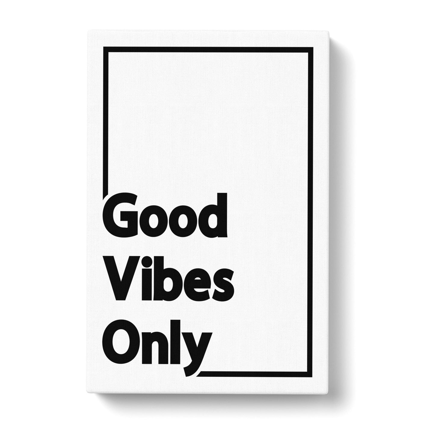 Good Vibes Only Black Border Typography Canvas Print Main Image