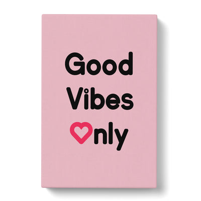 Good Vibes Only Pink Typography Canvas Print Main Image