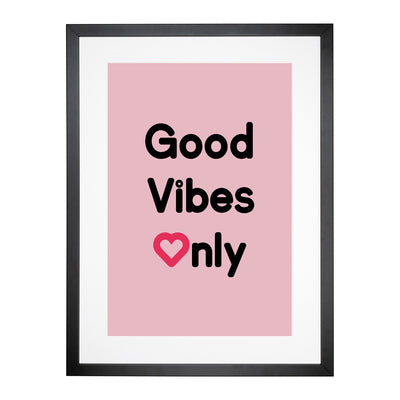 Good Vibes Only Pink Typography Framed Print Main Image