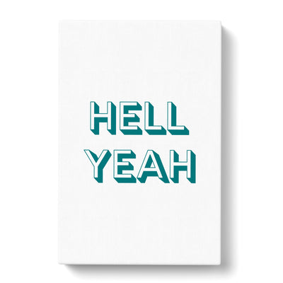 Hell Yeah Typography Canvas Print Main Image