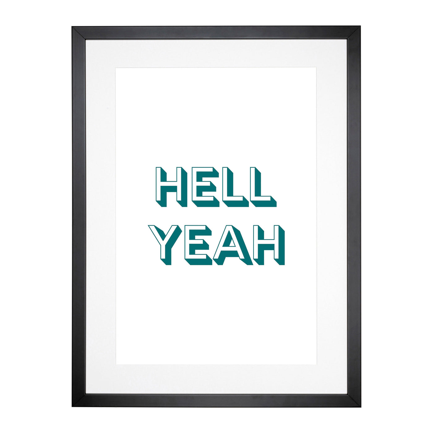 Hell Yeah Typography Framed Print Main Image
