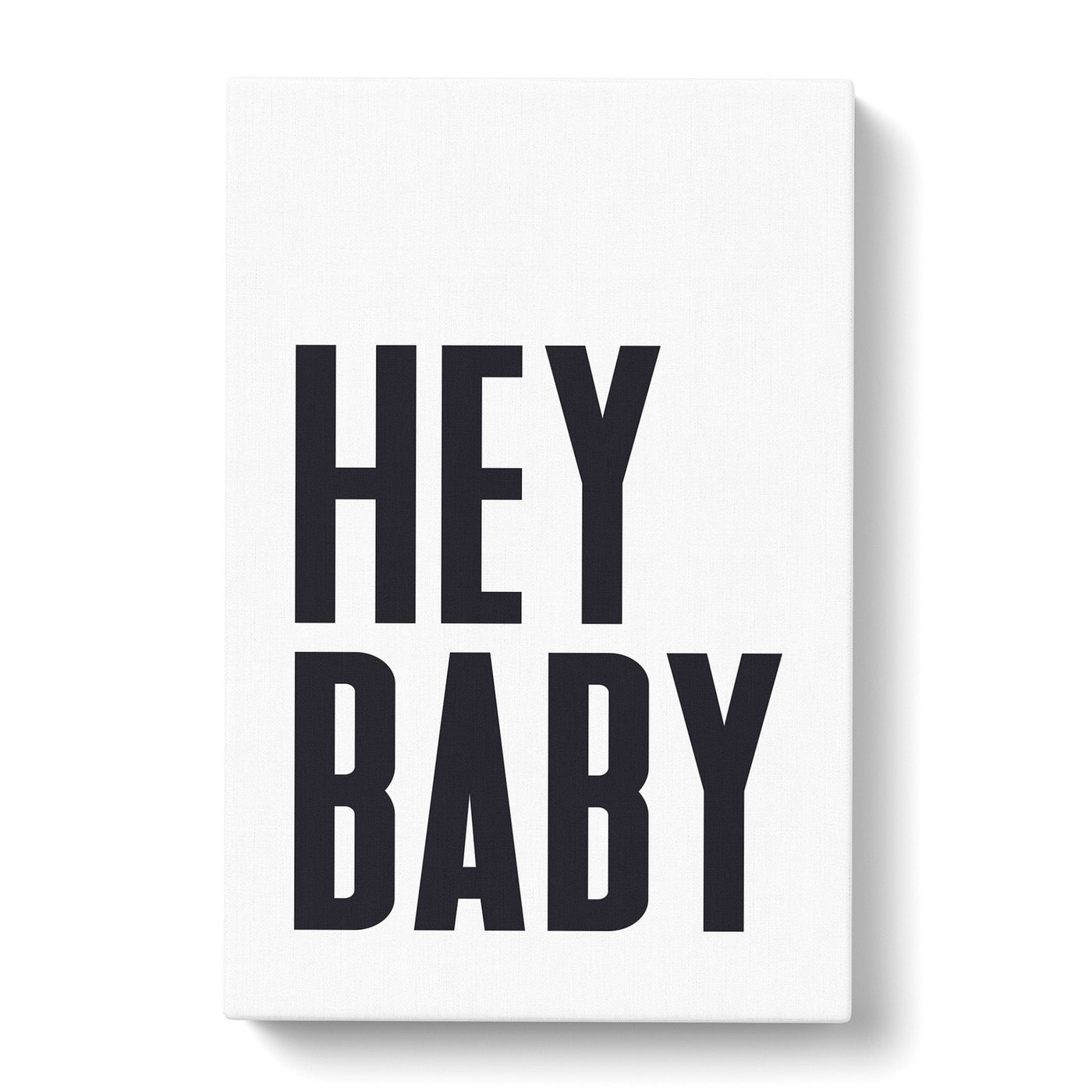 Hey Baby Typography Canvas Print Main Image