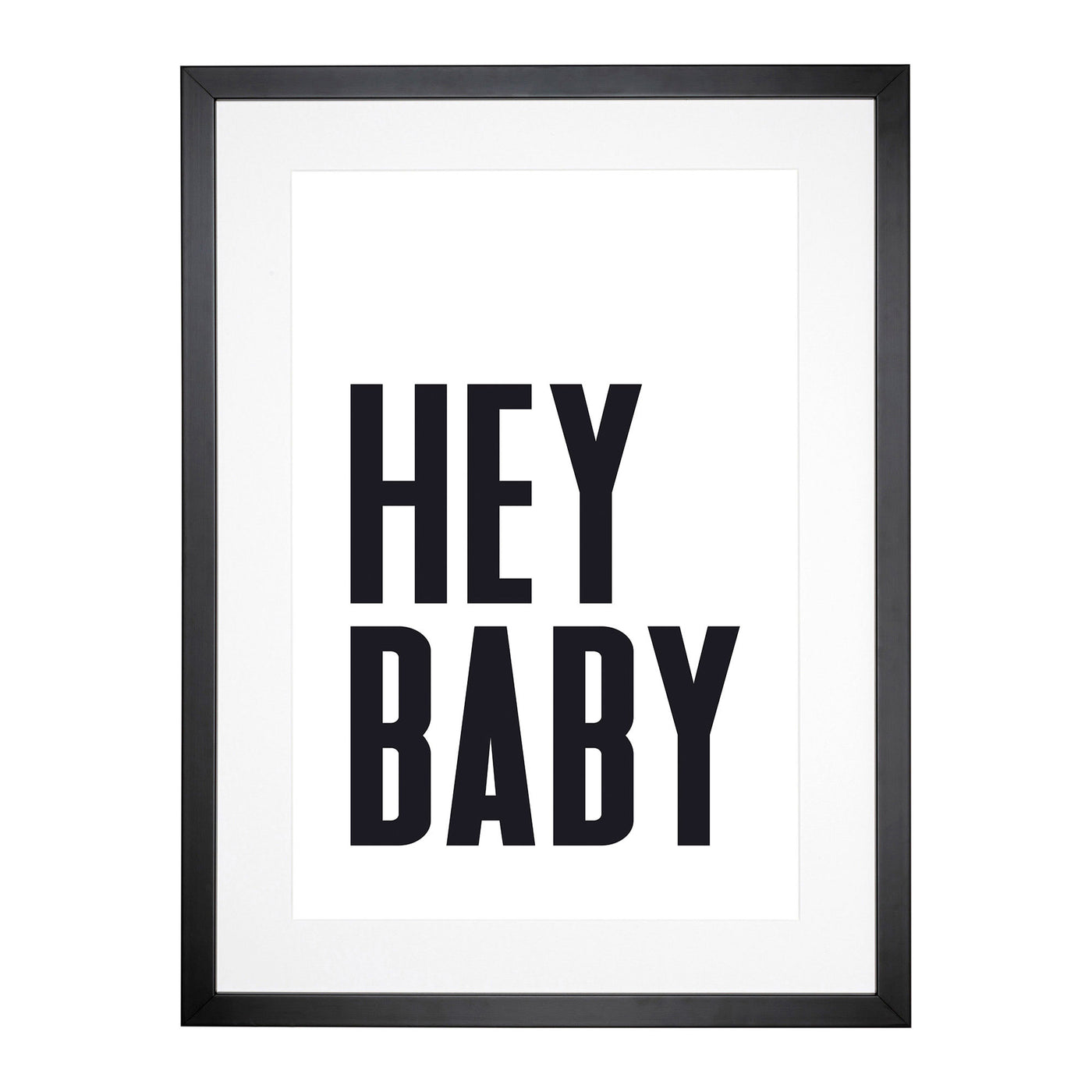 Hey Baby Typography Framed Print Main Image