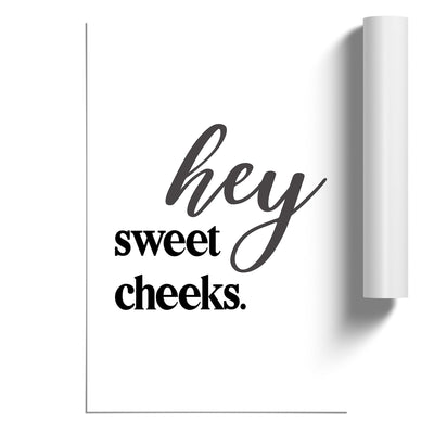 Hey Sweet Cheeks V2