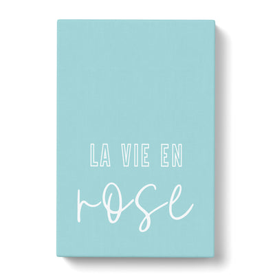 La Vie En Rose V2 Typography Canvas Print Main Image