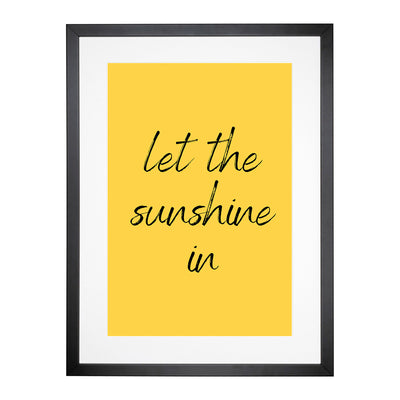 Let The Sunshine In Typography Framed Print Main Image