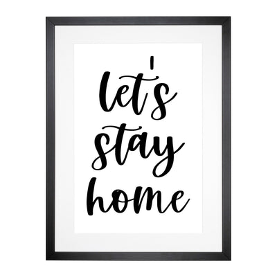 Let's Stay Home Typography Framed Print Main Image