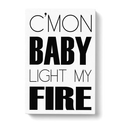 Light My Fire Typography Canvas Print Main Image