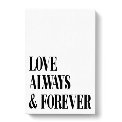 Love Always And Forever Typography Canvas Print Main Image