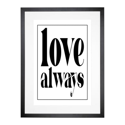 Love Always Typography Framed Print Main Image